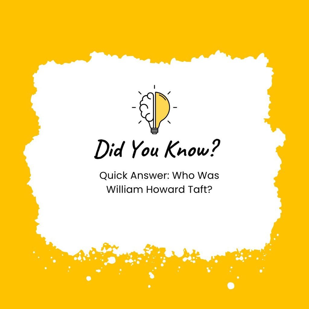 Interesting Facts About William Howard Taft