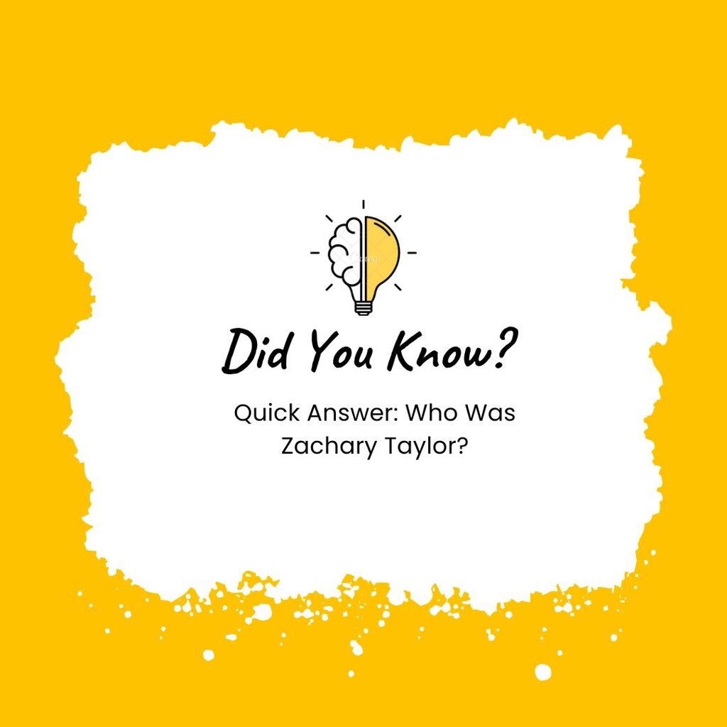 Interesting Facts About Zachary Taylor