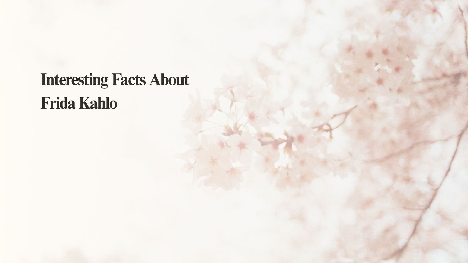 Interesting Facts About Frida Kahlo