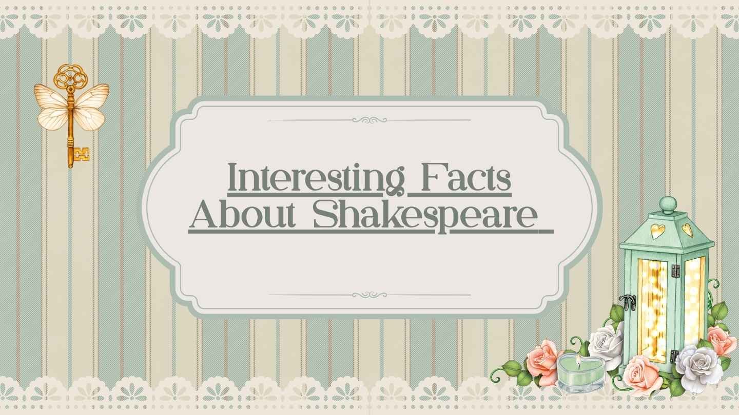 Interesting Facts About Shakespeare